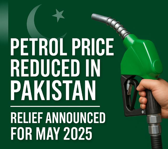 New Petrol Prices in Pakistan May 2025 - Complete Details