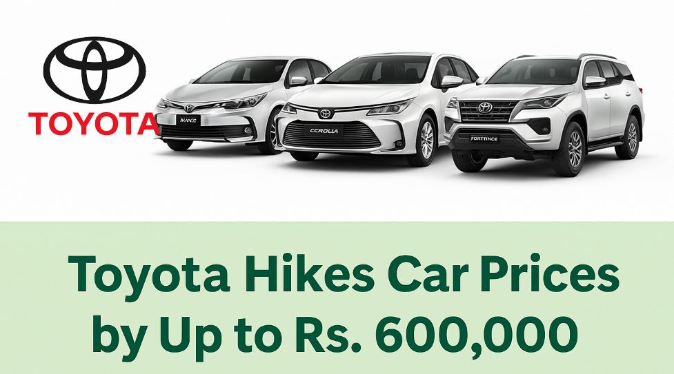 Toyota Car Prices Jump Up to Rs. 6 Lakh - Detail Inside