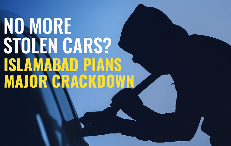 Islamabad Launches High-Tech System to Stop Car Theft Islamabad Launches High-Tech System to Stop Car Theft