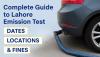 Lahore Vehicle Emission Test: Dates, Fines and Locations 