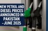 New Petrol and Diesel Prices in Pakistan - June 2025 