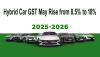 Budget 2025-26: Hybrid Car GST May Rise from 8.5% to 18% 